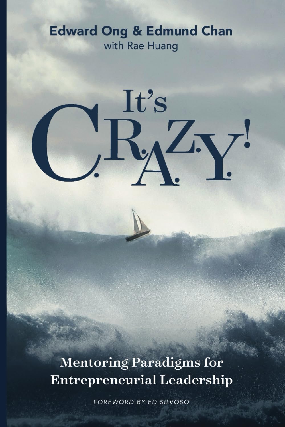 It's C.R.A.Z.Y.!: Mentoring Paradigms for Entrepreneurial Leadership!